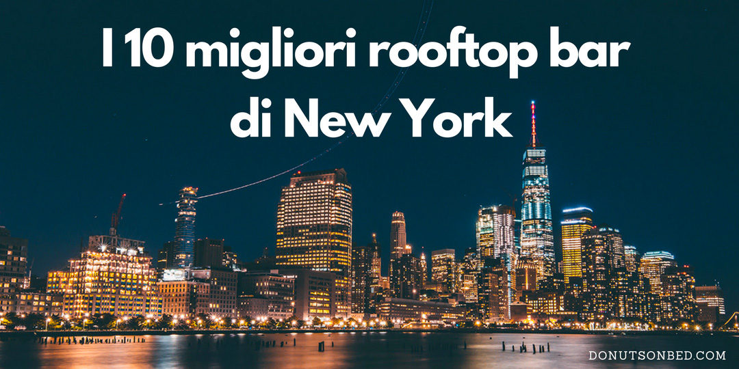 migliori rooftop bar new york